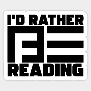 I'd Rather Be Reading Sticker